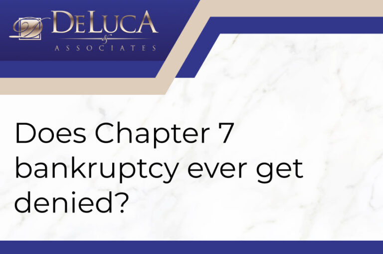 Does Chapter 7 Bankruptcy Ever Get Denied?