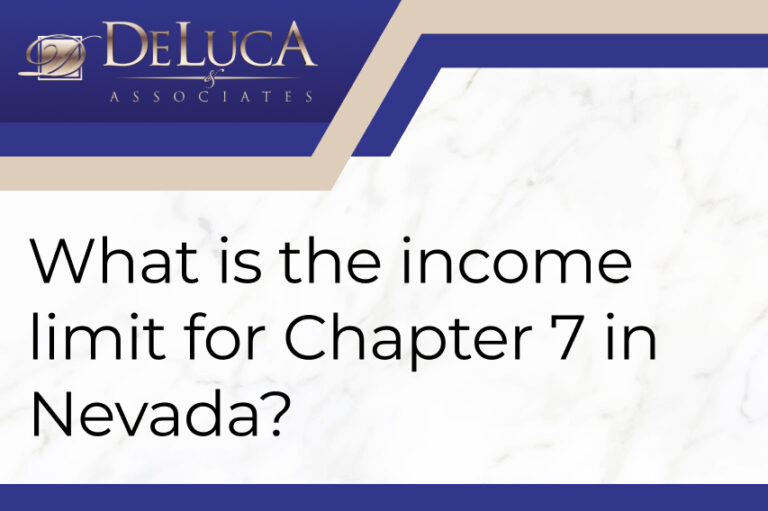 What Is the Income Limit for Chapter 7 In Nevada?