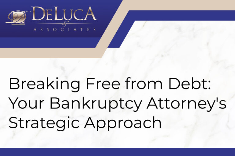 Breaking Free from Debt: Your Bankruptcy Attorney’s Strategic Approach